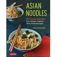 thumbnail image 2 of Asian Noodles: 86 Classic Recipes from Vietnam, Thailand, China, Korea and Japan, (Paperback), 2 of 2