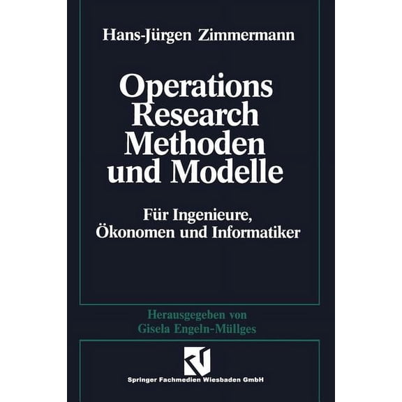 Methoden Und Modelle Des Operations Research: Für Ingenieure, Ökonomen Und Informatiker, (Paperback)