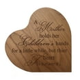 thumbnail image 3 of LifeSong Milestones Inspirational Engraved Wood Heart for Home Office Desk Table Décor - A Mother Holds (Maple), 3 of 4