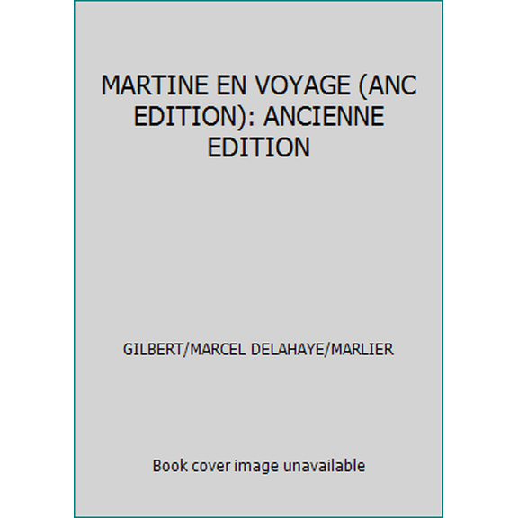 Pre-Owned MARTINE EN VOYAGE (ANC EDITION): ANCIENNE EDITION (Hardcover) 2203107235 9782203107236
