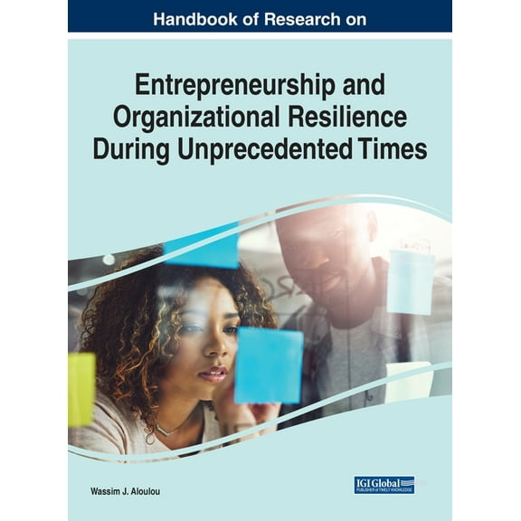Handbook of Research on Entrepreneurship and Organizational Resilience During Unprecedented Times, (Hardcover)
