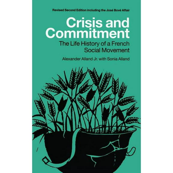Crisis and Commitment: the Life History of a French Social Movement, (Hardcover)