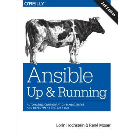 Ansible: Up and Running : Automating Configuration Management and Deployment the Easy