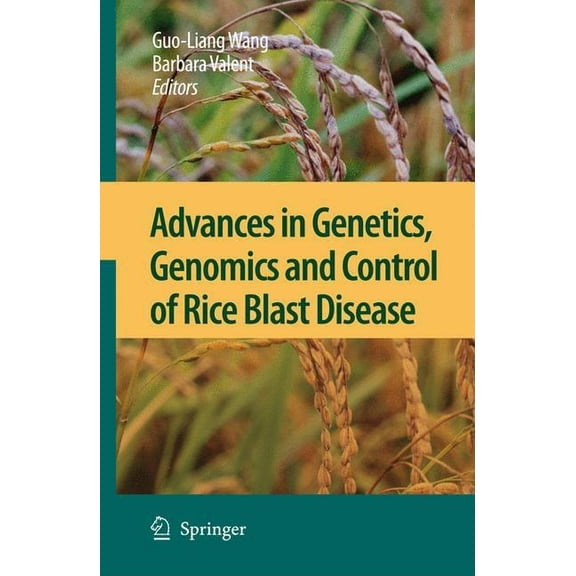 Advances in Genetics, Genomics and Control of Rice Blast Disease, (Hardcover)