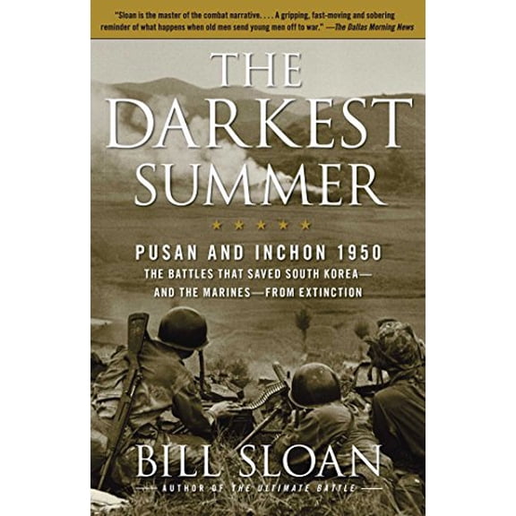 Pre-Owned The Darkest Summer: Pusan and Inchon 1950: The Battles That Saved South Korea--And the Marines--From Extinction (Paperback) 1416571752 9781416571759