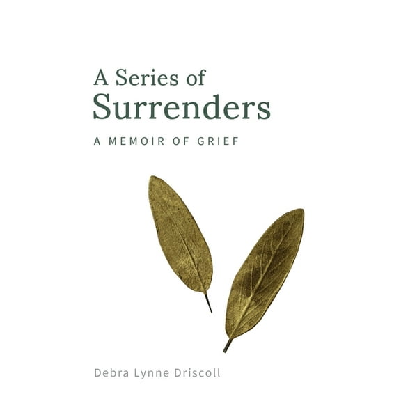 1 A Series of Surrenders: A Memoir of Grief, Book 1, (Paperback)
