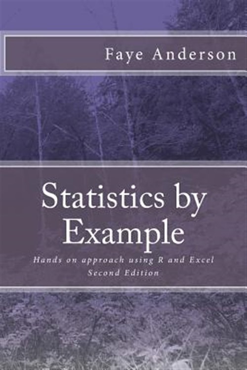 Pre-Owned Statistics by Example : Hands on Approach Using R and Excel ...