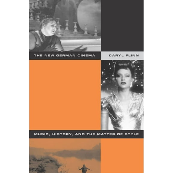 The New German Cinema : Music, History, and the Matter of Style (Edition 1) (Paperback)