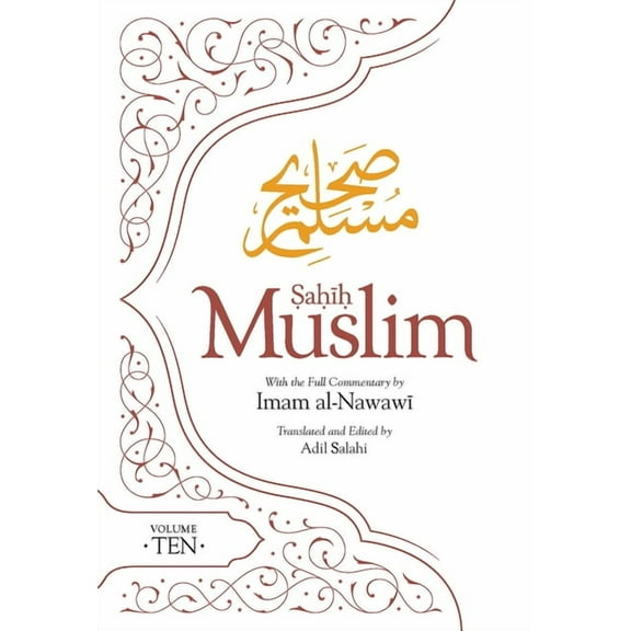 Al Minhaj Bi Sharh Sahih Muslim Sahih Muslim (Volume 10): With the Full Commentary by Imam Nawawi, Book 10, (Paperback)