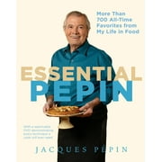 Essential Ppin: More Than 700 All-Time Favorites from My Life in Food [With DVD] (Hardcover)