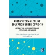China Perspectives: China's Formal Online Education under COVID-19: Actions from Government, Schools, Enterprises, and Families (Paperback)