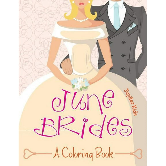 June Brides (A Coloring Book) (Paperback)