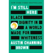 Angle View: I'm Still Here: Black Dignity in a World Made for Whiteness, Pre-Owned (Hardcover)
