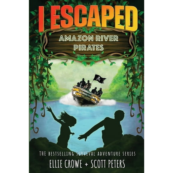 I Escaped I Escaped Amazon River Pirates, Book 4, (Paperback)