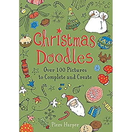 Pre-Owned Christmas Doodles: Over 100 Pictures to Complete and Create (Paperback) 0762456566 9780762456567