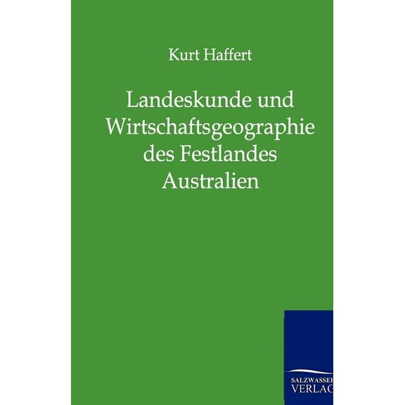 Landeskunde Und Wirtschaftsgeographie Des Festlandes Australien (Paperback)