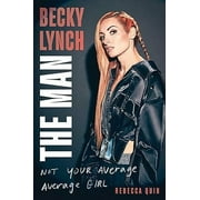Becky Lynch: The Man: Not Your Average Average GirlHardcover  March 26, 2024