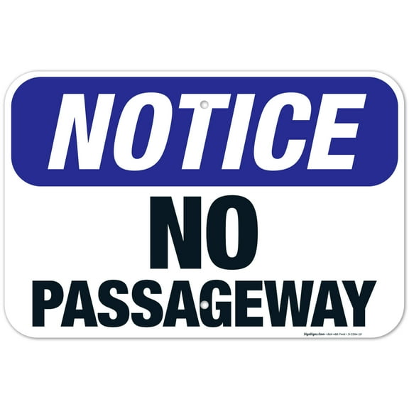 No Passageway Sign, OSHA Sign, 12x18 Aluminum