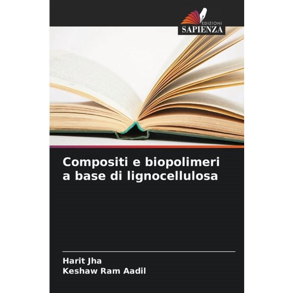 Compositi e biopolimeri a base di lignocellulosa, (Paperback)