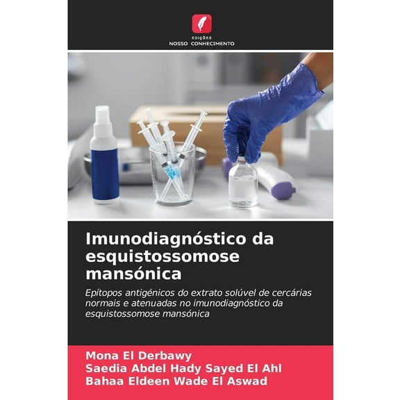 ImunodiagnÃ³stico da esquistossomose mansÃ³nica, (Paperback)