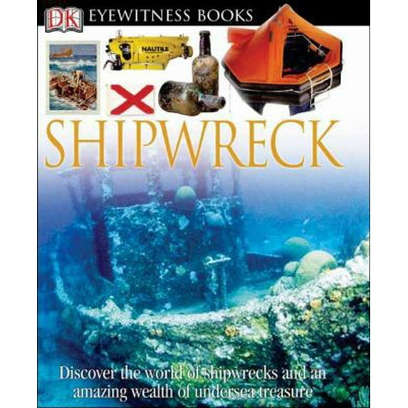 Pre-Owned DK Eyewitness Books: Shipwreck (Hardcover) 0756610893 9780756610890