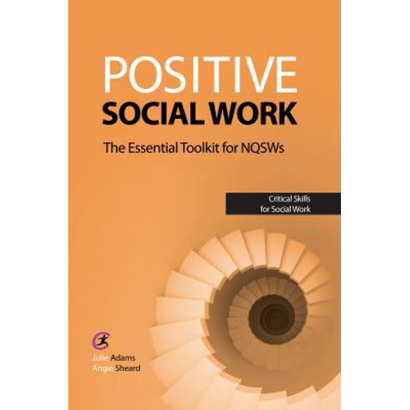 Pre-Owned Positive Social Work : The Essential Toolkit for Nqsws