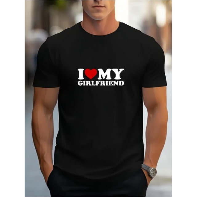 Camiseta de manga corta con cuello redondo y estampado "I Love My Girlfriend" para hombre, estilo urbano, transpirable, informal y cómoda para primavera, verano, vacaciones, ropa de regalo.