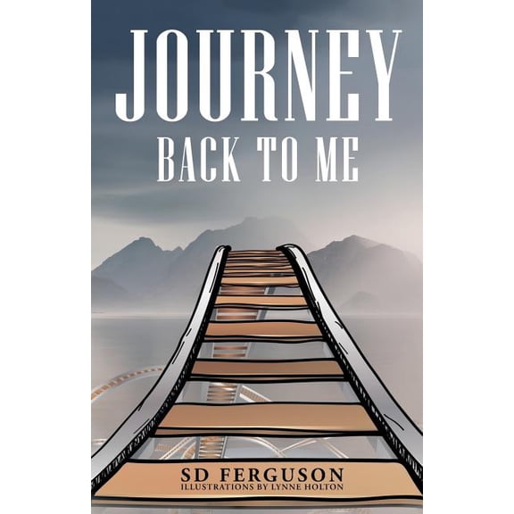 Journey Back to Me: Touring the Landscape of My Mind (Paperback)