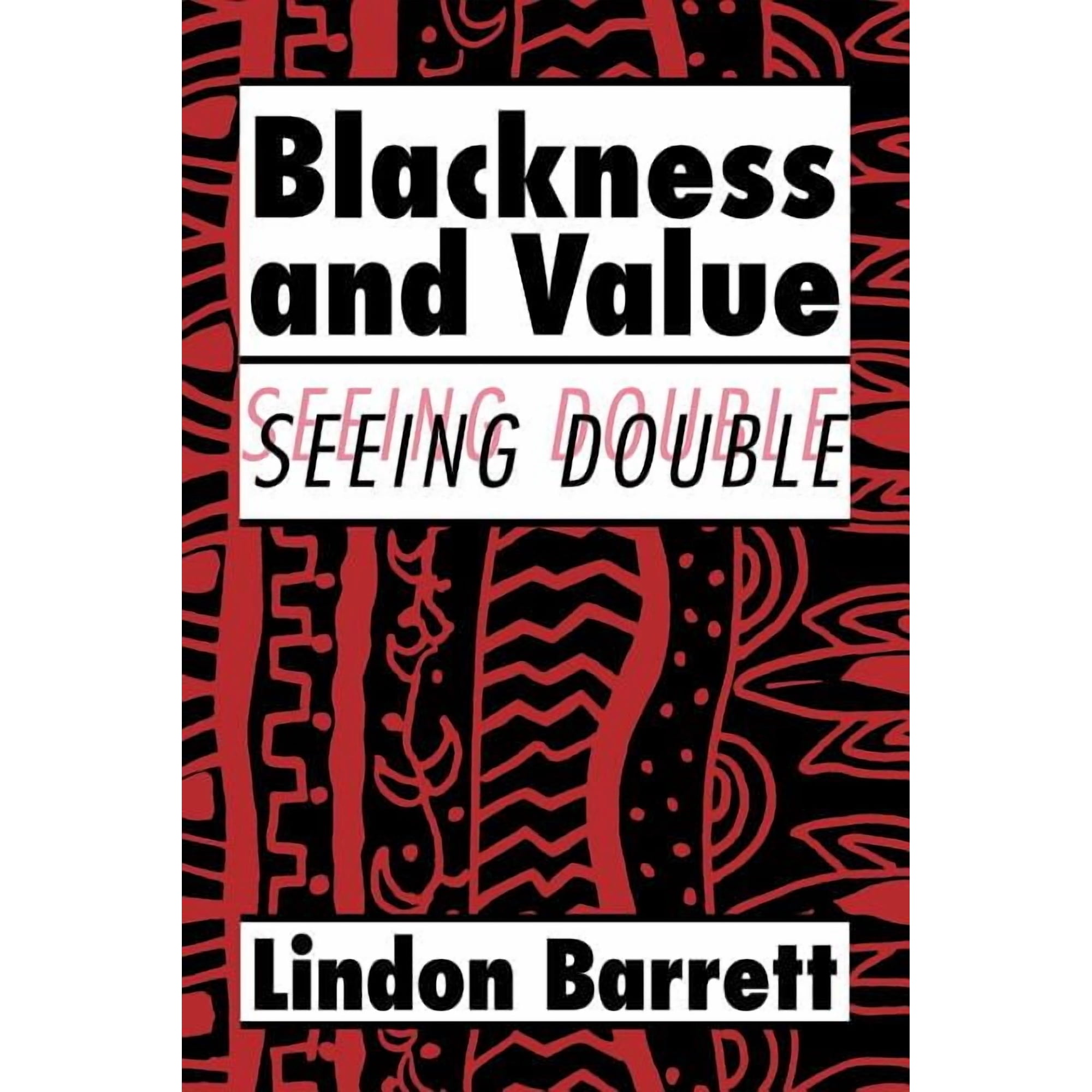 Cambridge Studies in American Literature Blackness and Value: Seeing Double Book 117 (Paperback)