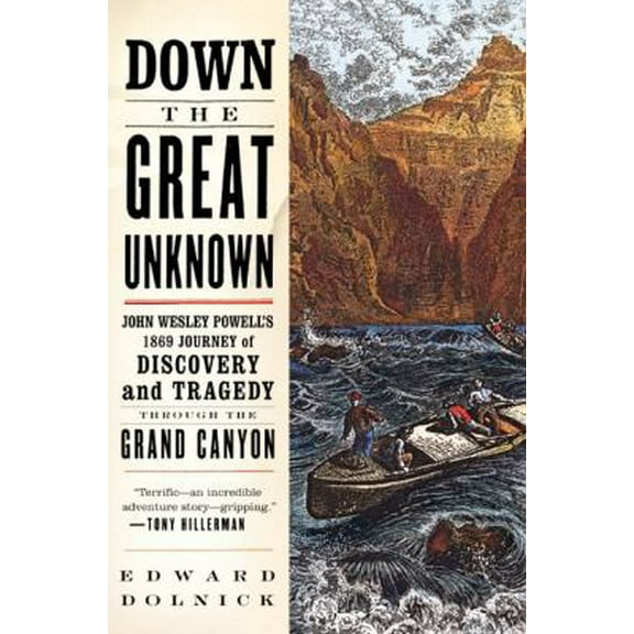 Pre-Owned Down the Great Unknown: John Wesley Powell's 1869 Journey of Discovery and Tragedy Through the Grand Canyon (Paperback) 0060955864 9780060955861