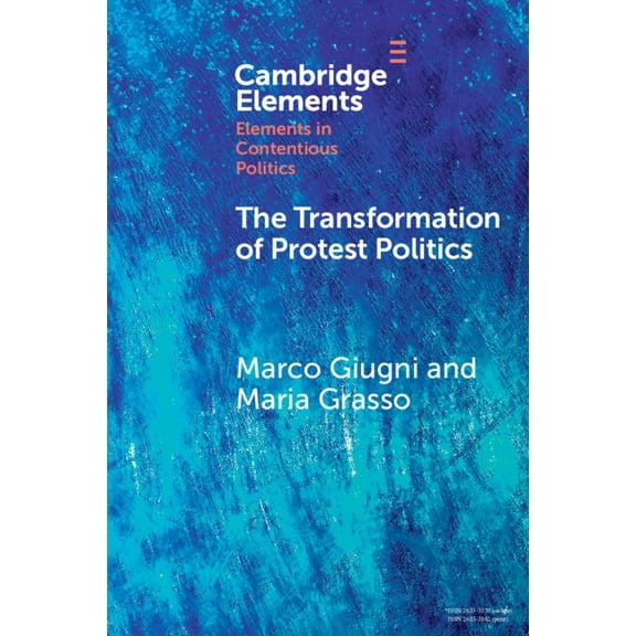 Elements in Contentious Politics The Transformation of Protest Politics, (Paperback)