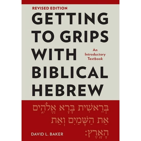 Getting to Grips with Biblical Hebrew, Revised Edition: An Introductory Textbook (Paperback)