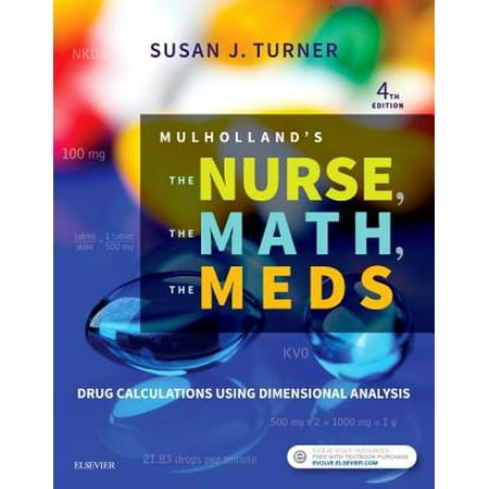Use Math Centers Designed Mulholland's the Nurse, the Math, the Meds : Drug Calculations Using Dimensional Analysis ()