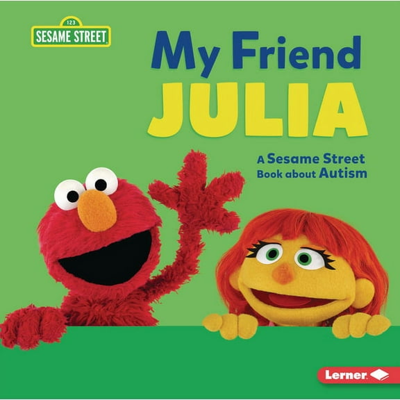 My Friend Julia: A Sesame Street (R) Book about Autism, (Hardcover)