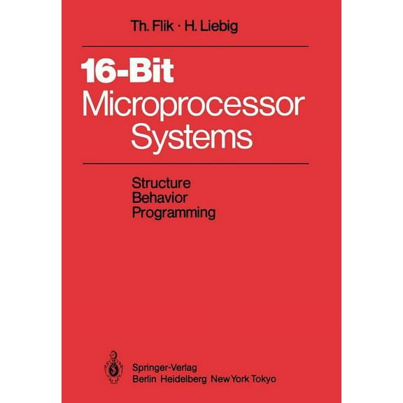 16-Bit-Microprocessor Systems: Structure, Behavior, and Programming, (Paperback)