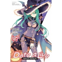 Date a Live (Light Novel) Date a Live, Vol. 8 (Light Novel): Search Natsumi Volume 8, Book 8, (Paperback)