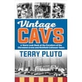 thumbnail image 1 of Pre-Owned Vintage Cavs: A Warm Look Back at the Cavaliers of the Cleveland Arena and Richfield Coliseum Years (Paperback) 1598511084 9781598511086, 1 of 1
