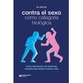 thumbnail image 1 of Libro Contra El Sexo Como Categoria Biologica Tapa Blanda, Autor Lu Ciccia, Editorial Siglo Xxi Editores, 1 of 2