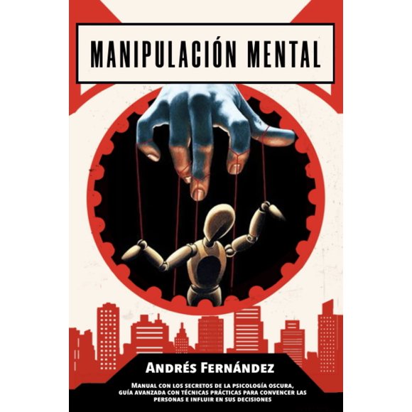 Libro Manipulación Mental: Manual de Psicología Oscura (español)