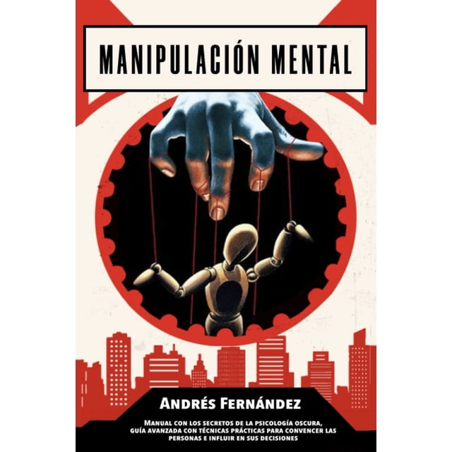 Libro Manipulación Mental: Manual de Psicología Oscura (español)