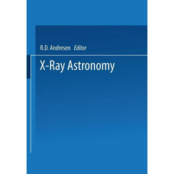X-Ray Astronomy: Proceedings of the XV Eslab Symposium Held in Amsterdam, the Netherlands, 22-26 June 1981, (Paperback)