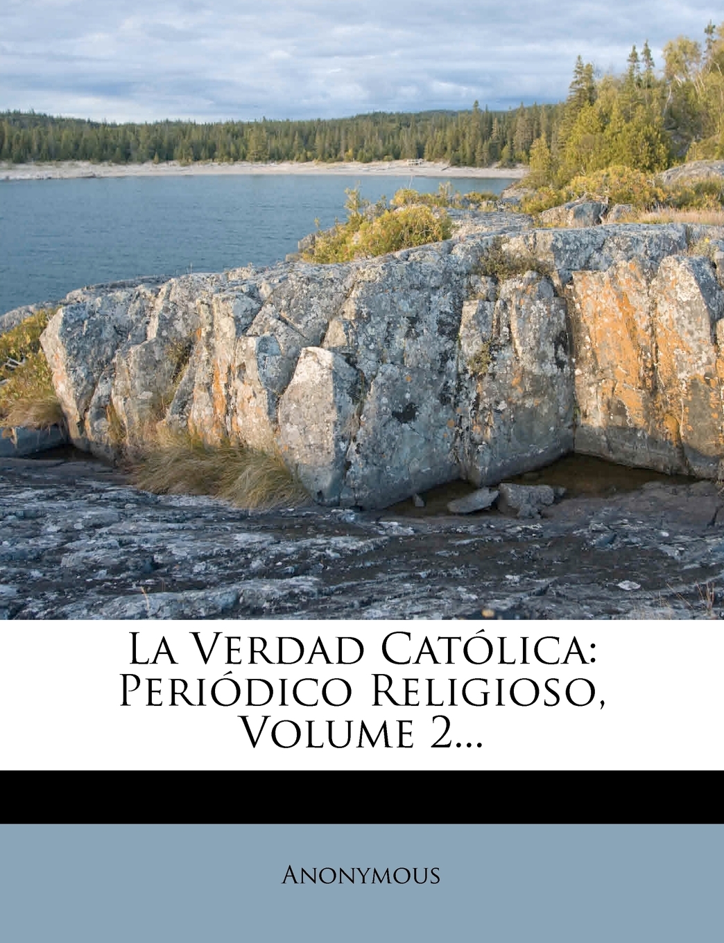 La Verdad Catolica Periodico Religioso, Volume 2...