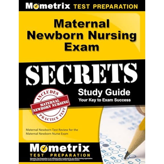 Pre-Owned Maternal Newborn Nursing Exam Secrets Study Guide: Maternal Newborn Test Review for the Maternal Newborn Nurse Exam (Paperback) 1621201686 9781621201687