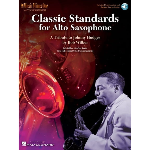 Classic Standards for Alto Saxophone: A Tribute to Johnny Hodges: Music Minus One Alto Saxophone (Other)