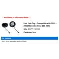 Fuel Tank Cap Compatible with 1999 2002 MercedesBenz E55 AMG 2000