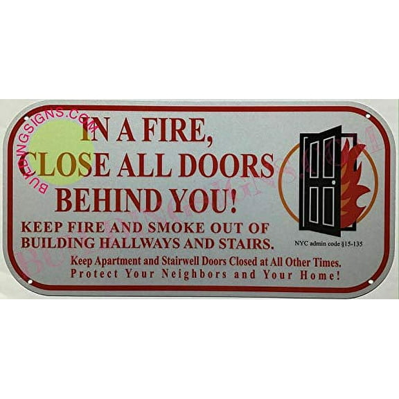 FDNY Sign, New York in a Fire, Close All Doors Behind You Sign, Meets NYC Admin Code 15-135 (Reflective !!!, Rust Free-Aluminium, White, 6X12) (ref-2201)