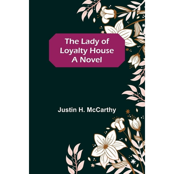 The Lady of Loyalty House, (Paperback)