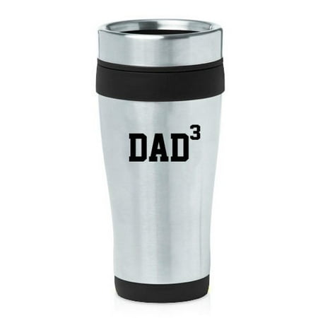 

16oz Insulated Stainless Steel Travel Mug DAD x3 Cubed Father Of 3 (Black)
