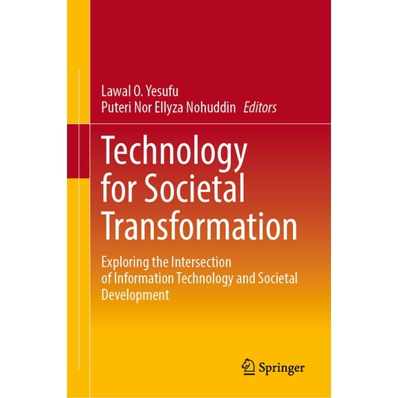 Technology for Societal Transformation: Exploring the Intersection of Information Technology and Societal Development, (Hardcover)