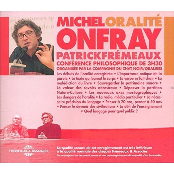 Onfray / Fremeaux - Oralite, Conference Philosophique - Music & Performance - CD